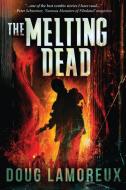 The Melting Dead di Doug Lamoreux edito da Next Chapter