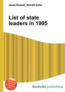 List Of State Leaders In 1995 edito da Book On Demand Ltd.