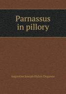 Parnassus In Pillory di Augustine Joseph Hickey Duganne edito da Book On Demand Ltd.
