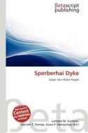 Sperberhai Dyke edito da Betascript Publishing
