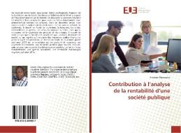 Contribution à l'analyse de la rentabilité d'une société publique di Antoine Niyungeko edito da Éditions universitaires européennes