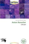Anton Ronacher edito da Betascript Publishing