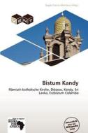 Bistum Kandy edito da Betascript Publishing
