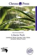 Lilacia Park edito da Chrono Press