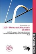 2001 Montreal Alouettes Season edito da Brev Publishing