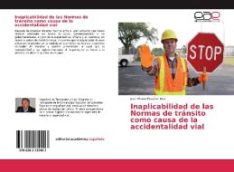 Inaplicabilidad de las Normas de tránsito como causa de la accidentalidad vial di Juan Manuel Suarez Diaz edito da EAE