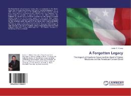 A Forgotten Legacy di Jordan E. Kinsey edito da LAP Lambert Academic Publishing