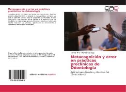 Metacognición y error en prácticas preclínicas de Odontología di Daniela Pino, Marcelo Careaga edito da EDIT ACADEMICA ESPANOLA