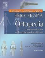 Fisioterapia en Ortopedia: Un Enfoque Basado en la Resolucion de Problemas di Karen Atkinson, Fiona Coutts, Anne-Marie Hassenkamp edito da Elsevier Espana(ES)