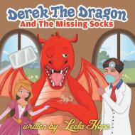 Derek the Dragon and the Tooth Ache di Leela Hope edito da The Heirs Publishing Company