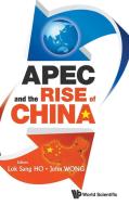 APEC and the Rise of China edito da World Scientific Publishing Company