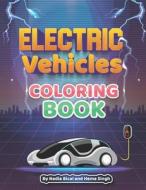 Electric Vehicles Coloring Book di Hema Singh, Nadia Bical edito da Independently Published