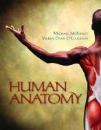 Human Anatomy di Michael McKinley, Valerie O'Loughlin edito da Mcgraw-hill Education - Europe