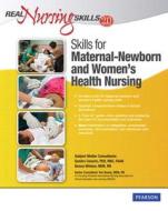 Real Nursing Skills 2.0: Skills for Maternal-Newborn and Women's Health di -- Prentice Hall, Prentice Hall edito da Prentice Hall