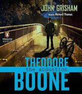 Theodore Boone: The Abduction di John Grisham edito da Penguin Audiobooks