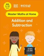 Maths - No Problem! Addition And Subtraction, Ages 9-10 (Key Stage 2) di Maths - No Problem! edito da Dorling Kindersley Ltd