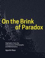 On the Brink of Paradox di Agustin Rayo edito da MIT Press Ltd