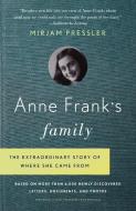 Anne Frank's Family: The Extraordinary Story of Where She Came From, Based on More Than 6,000 Newly Discovered Letters,  di Mirjam Pressler edito da ANCHOR