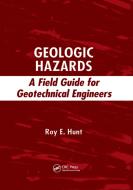 Geologic Hazards di Roy E. Hunt edito da Taylor & Francis Ltd