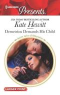 Demetriou Demands His Child di Kate Hewitt edito da HARLEQUIN SALES CORP
