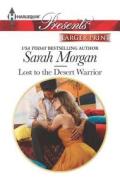 Lost to the Desert Warrior di Sarah Morgan edito da Harlequin