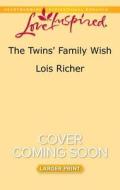 The Twins' Family Wish di Lois Richer edito da HARLEQUIN SALES CORP