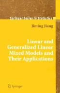Linear and Generalized Linear Mixed Models and Their Applications di Jiming Jiang edito da Springer-Verlag New York Inc.