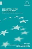 Democracy in the European Union di Liana Giorgi edito da Taylor & Francis Ltd