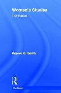 Women's Studies: The Basics di Bonnie Smith edito da Taylor & Francis Ltd