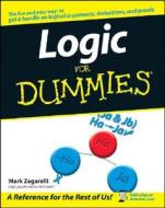 Logic For Dummies di Mark Zegarelli edito da John Wiley & Sons Inc