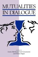 Mutualities in Dialogue edito da Cambridge University Press
