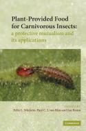 Plant-Provided Food for Carnivorous Insects edito da Cambridge University Press