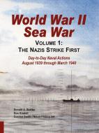 World War II Sea War di Donald A. Bertke, Gordon Smith, Don Kindell edito da Bertke Publications
