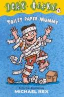 Toilet Paper Mummy di Michael Rex edito da Turtleback Books