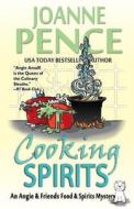 Cooking Spirits: An Angie Amalfi Mystery di Joanne Pence edito da Quail Hill Publishing
