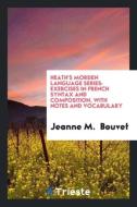 Heath's Morden Language Series di Jeanne M. Bouvet edito da Trieste Publishing