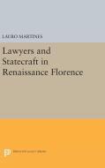 Lawyers and Statecraft in Renaissance Florence di Lauro Martines edito da Princeton University Press