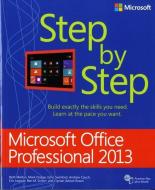 Microsoft Office Professional 2013 Step by Step di Beth Melton, Mark Dodge, Echo Swinford, Andrew Couch edito da Microsoft Press,U.S.