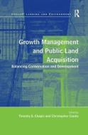 Growth Management and Public Land Acquisition di Dr. Christopher Coutts edito da Taylor & Francis Ltd