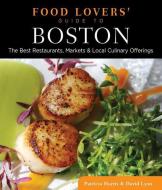 Food Lovers' Guide to (R) Boston di Patricia Harris, David Lyon edito da Rowman & Littlefield