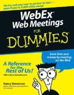 WebEx Web Meetings For Dummies di Nancy Stevenson edito da John Wiley & Sons Inc