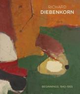 Richeard Diebenkorn Beginnings 1942 - 1955 di Scott A Shields edito da Pomegranate Communications Inc,US