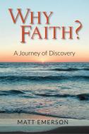 Why Faith? di Matt Emerson edito da Paulist Press