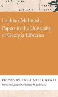 Lachlan McIntosh Papers In The University Of Georgia Libraries edito da University Of Georgia Press