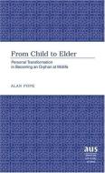 From Child to Elder di Alan Pope edito da Lang, Peter