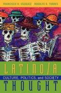 Latino/a Thought di Francisco H. Vazque edito da Rowman & Littlefield