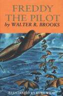 Freddy and the Pilot di Walter R. Brooks edito da Overlook Juvenile