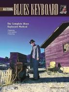 Complete Blues Keyboard Method: Mastering Blues Keyboard di Merrill Clark edito da ALFRED PUBN