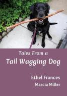 Children's Dog Stories di Ethel Frances, Marcia Miller edito da STARR Publishing