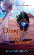 Dangers in the Desert di Diamond Wilson edito da Lonnadee Press
